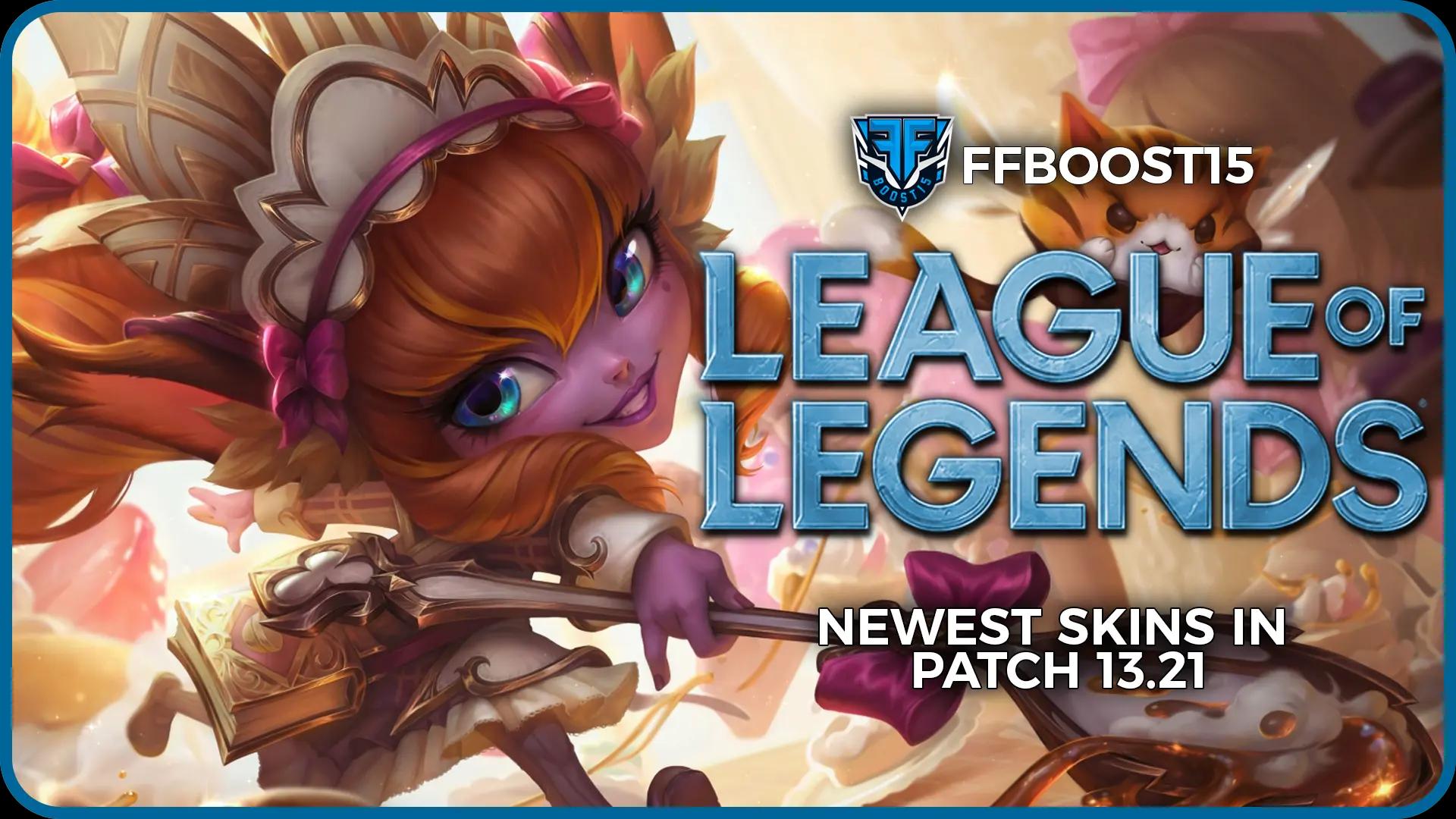 Newest Skins in League of Legends Patch 13.21