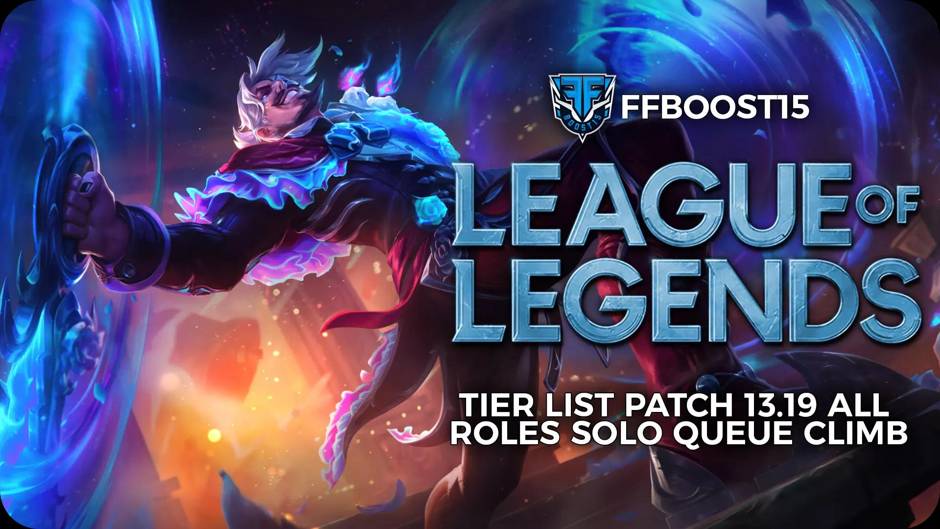 LoL Tier List Patch 13.19: All Roles Solo Queue Climb